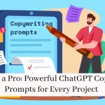 ChatGPT Copywriting Prompts